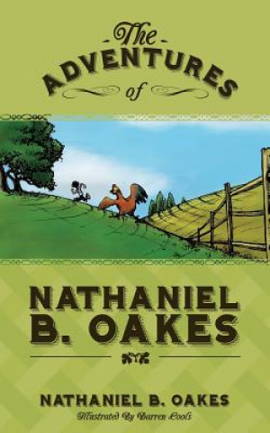 Książka Adventures of Nathaniel B. Oakes Nathaniel B. Oakes