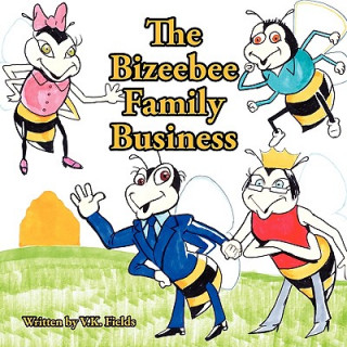 Könyv The Bizeebee Family Business V. K. Fields
