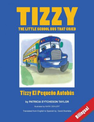 Kniha Tizzy, the Little School Bus That Cried Patricia Eytcheson Taylor