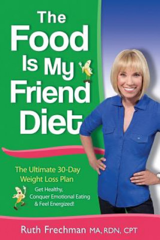 Kniha The Food Is My Friend Diet Ruth Frechman