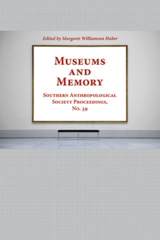 Libro Museums and Memory Margaret Williamson Huber