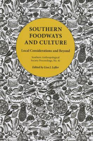 Książka Southern Foodways and Culture: Local Considerations and Beyond Lisa J. Lefler