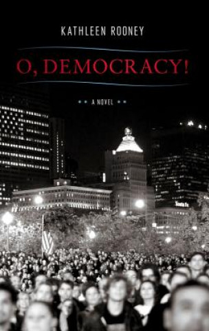 Könyv O, Democracy! Kathleen Rooney