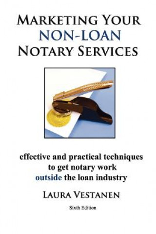 Kniha Marketing Your Non-Loan Notary Services Laura Vestanen