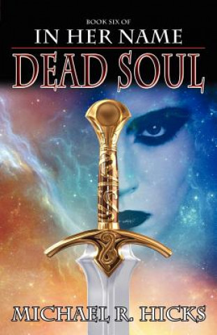 Könyv In Her Name Dead Soul Michael R. Hicks