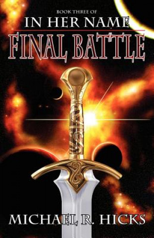 Kniha In Her Name: Final Battle Michael R. Hicks