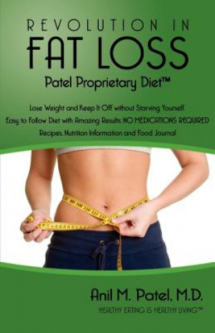 Kniha Revolution in Fat Loss: Patel Proprietary Diet Anil Manu Patel