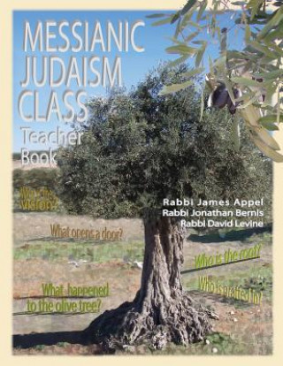 Carte Messianic Judaism Class, Teacher Book Rabbi Jim Appel