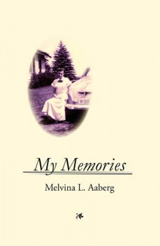 Carte My Memories Melvina Lorraine Aaberg