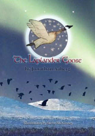Carte The Laplander Goose Jonathan Daniel Aaberg