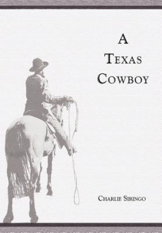 Книга A Texas Cowboy Charlie Siringo