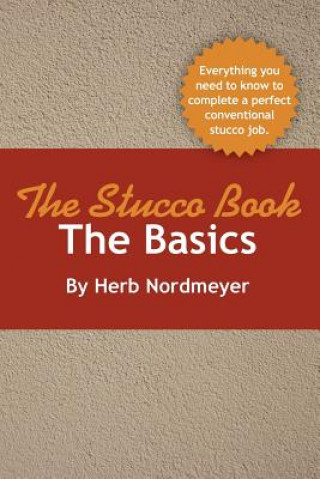 Książka The Stucco Book-The Basics Herb Nordmeyer