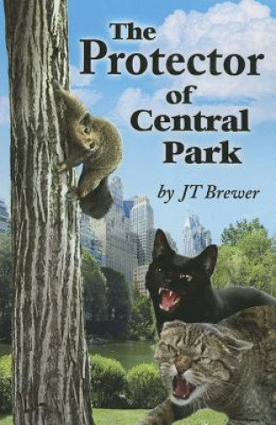 Knjiga The Protector of Central Park JT Brewer