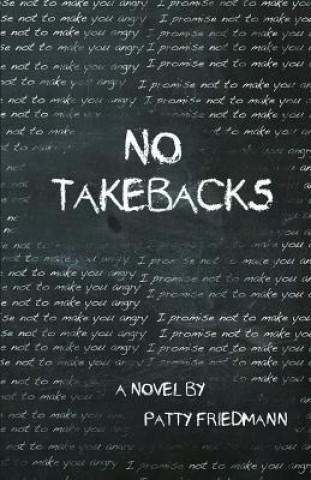 Könyv No Takebacks Patty Friedmann