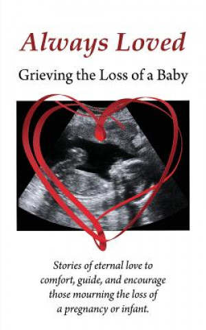 Könyv Always Loved: Grieving the Loss of a Baby Melissa Eshleman