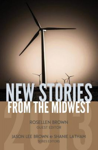 Knjiga New Stories from the Midwest 2013 Rosellen Brown