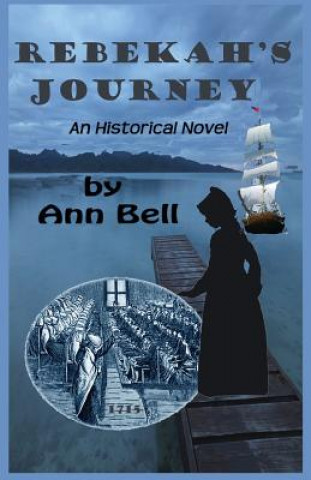 Könyv Rebekah's Journey Ann Bell