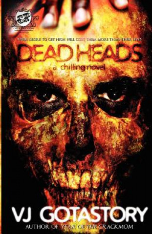 Книга Dead Heads (The Cartel Publications Present) Vj Gotastory