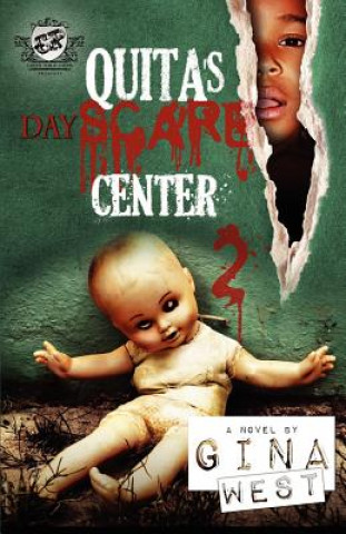 Carte Quita's Dayscare Center 2 (The Cartel Publications Present) Gina West