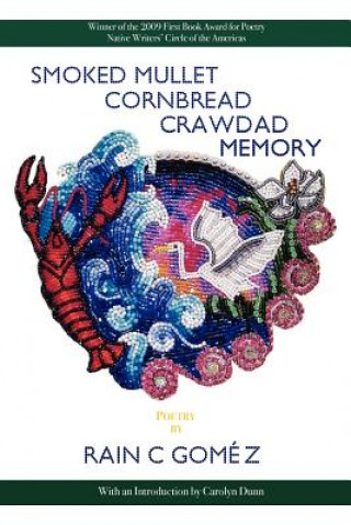 Книга Smoked Mullet Cornbread Crawdad Memory Rain C. Gomez