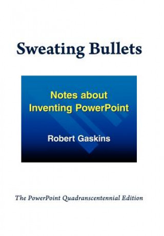 Kniha Sweating Bullets Robert Gaskins