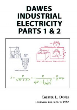Carte Dawes Industrial Electricity Parts 1 & 2 Chester L. Dawes