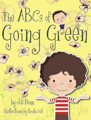 Книга ABC's of Going Green Jill Dunn