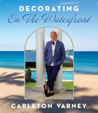 Knjiga Decorating on the Waterfront Carleton Varney