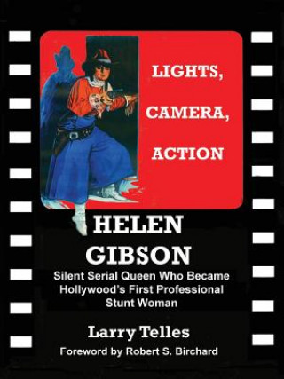 Knjiga Helen Gibson Silent Serial Queen Larry Telles