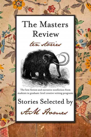 Knjiga The Masters Review, Volume 2: Ten Stories Kim Winternheimer