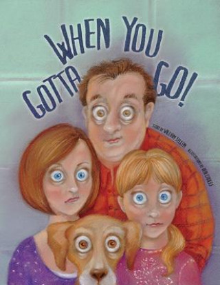 Könyv When You Gotta Go! William Tellem