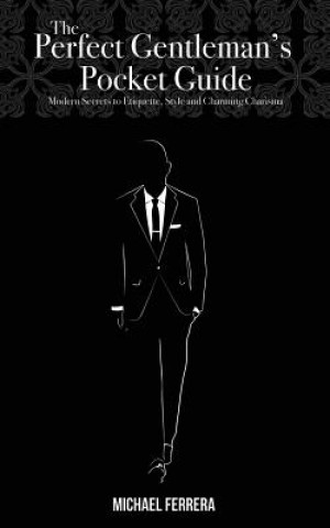 Carte The Perfect Gentleman's Pocket Guide Michael G Ferrera