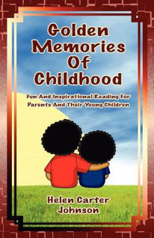 Knjiga Golden Memories of Childhood Helen Carter-Johnson