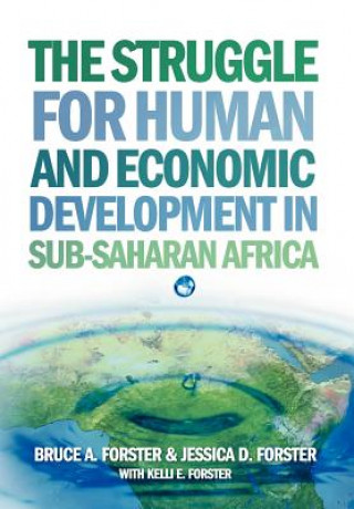 Kniha The Struggle for Human and Economic Development in Sub-Saharan Africa Bruce A. Forster