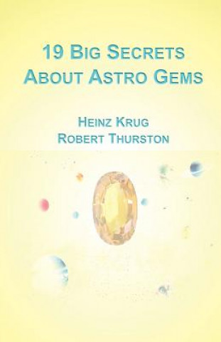 Knjiga 19 Big Secrets About Astro Gems Heinz Krug