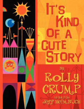 Knjiga It's Kind of a Cute Story Rolly Crump