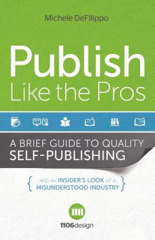 Knjiga Publish Like the Pros Michele Defilippo