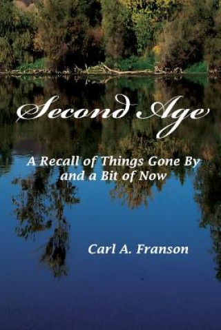 Knjiga Second Age Carl a. Franson