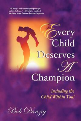 Kniha Every Child Deserves A Champion Bob J. Danzig