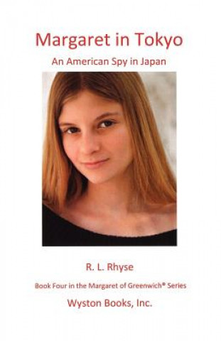 Книга Margaret in Tokyo R. L. Rhyse
