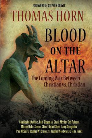 Книга Blood on the Altar: The Coming War Between Christian vs. Christian Gary Stearman