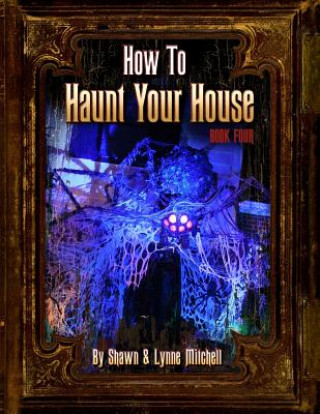 Buch How to Haunt Your House, Book Four Lynne Mitchell