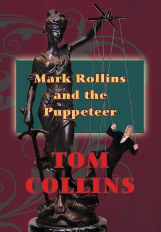 Kniha Mark Rollins and the Puppeteer Tom Collins