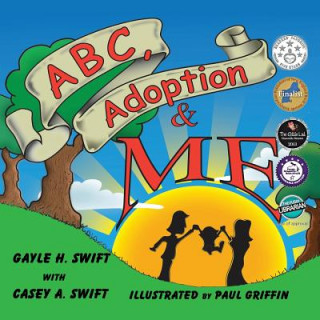 Kniha ABC, Adoption & Me Gayle H. Swift