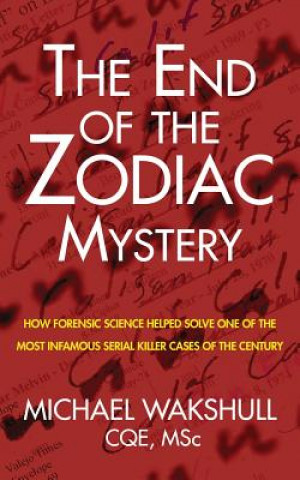 Kniha The End of the Zodiac Mystery Michael N. Wakshull