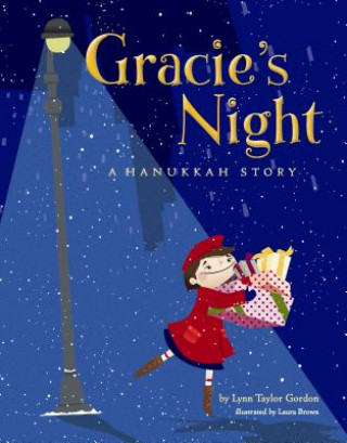 Könyv Gracie's Night: A Hanukkah Story Lynn Taylor Gordon