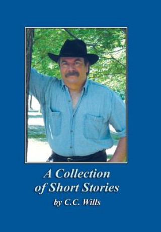 Kniha A Collection of Short Stories by C.C. Wills C. C. Wills