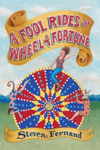 Carte A Fool Rides the Wheel of Fortune Steven M. Fernand