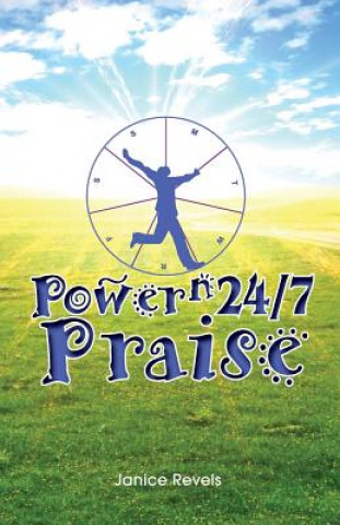 Libro Power N 24/7 Praise Janice Revels