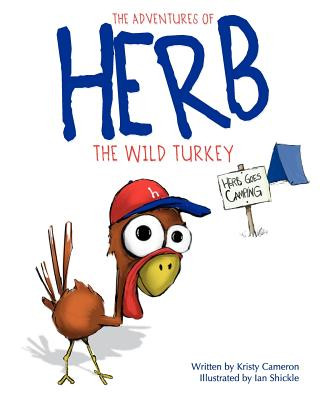Kniha The Adventures of Herb the Wild Turkey - Herb Goes Camping Kristy Cameron